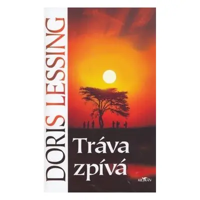 Tráva zpívá (Lessing Doris)