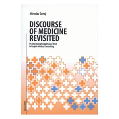 Discourse of medicine revisited (Miroslav Černý)