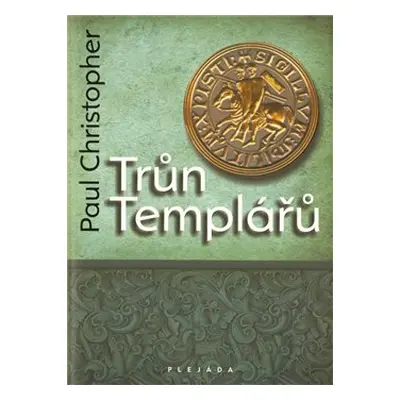 Trůn Templářů (Paul Christopher)