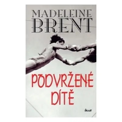 Podvržené dítě (Madeleine Brent)