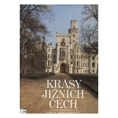 Krásy jižních Čech (Josef Erhart | Marie Erhartová)