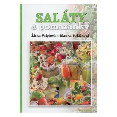 Saláty a pomazánky (Šárka Vaiglová)