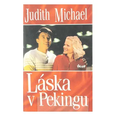 Láska v Pekingu (Judith Michael)