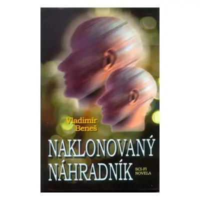 Naklonovaný náhradník (Vladimír Beneš)