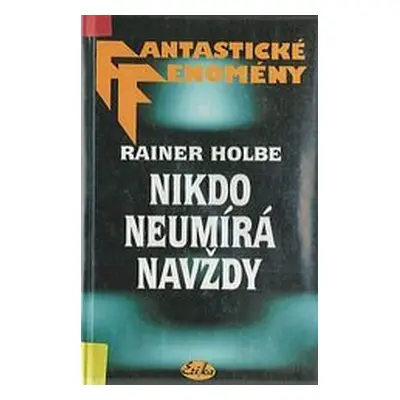 Nikdo neumírá (Rainer Holbe)