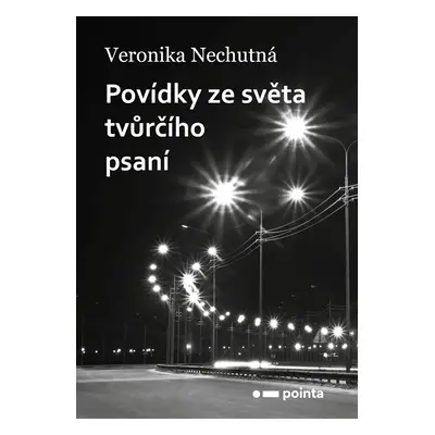 Povídky ze světa tvůrčího psaní (Veronika Nechutná)