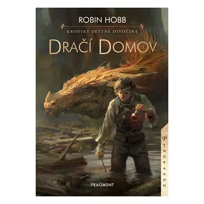 Kroniky Deštné divočiny - Dračí domov (Robin Hobb)