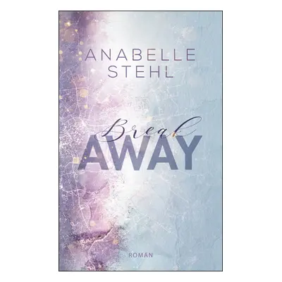 BreakAway (Anabelle Stehl)