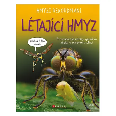 Hmyzí rekordmani: Létající hmyz (Matt Turner)