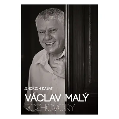 Václav Malý: rozhovory (Jindřich Kabát)