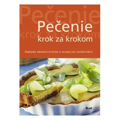 Pečenie krok za krokom (Kolektív autorov) (slovensky)