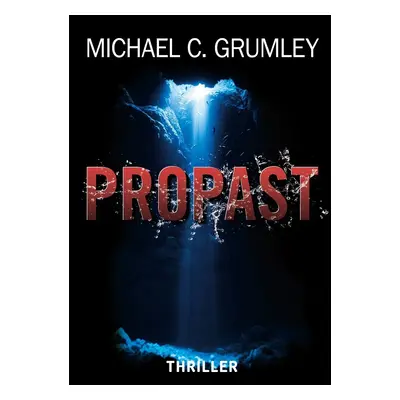 Propast (Michael C. Grumley)