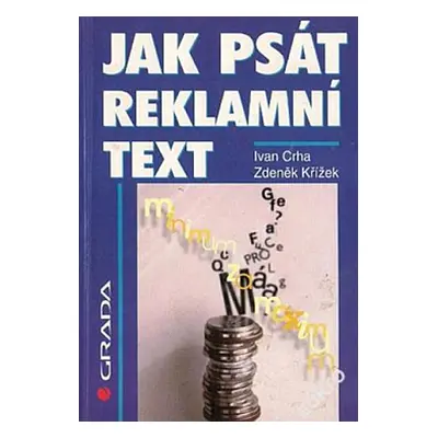 Jak psát reklamní text (Ivan Crha)