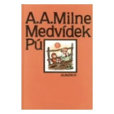 Medvídek Pú (Milne, Alan Alexander,Zápal, Jaromír)