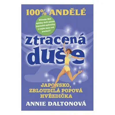 100 procentní Andělé - Ztracená duše (Daltonová, Annie)