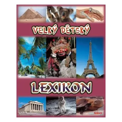 Velký dětský lexikon (Kopp Ursula)