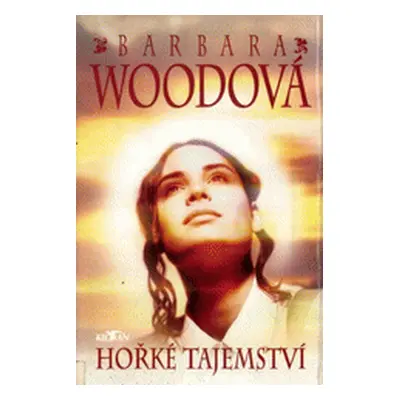 Hořké tajemství (Barbara Woodová)