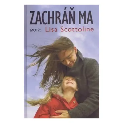 Zachráň ma (Lisa Scottoline) (slovensky)