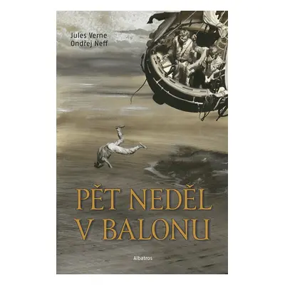 Pět neděl v balonu - Ondřej Neff (Jules Verne)