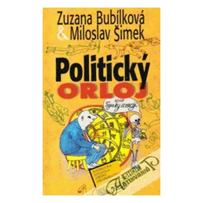 Politický orloj aneb Figurky (Miloslav Šimek)