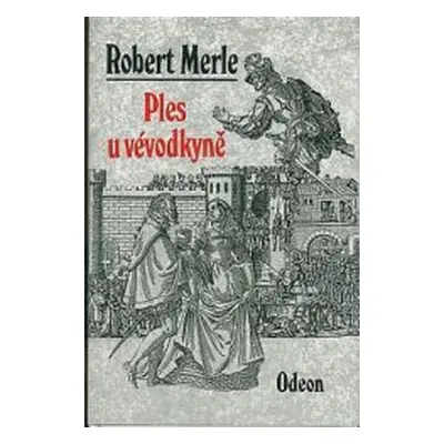 Ples u vévodkyně (Robert Merle)