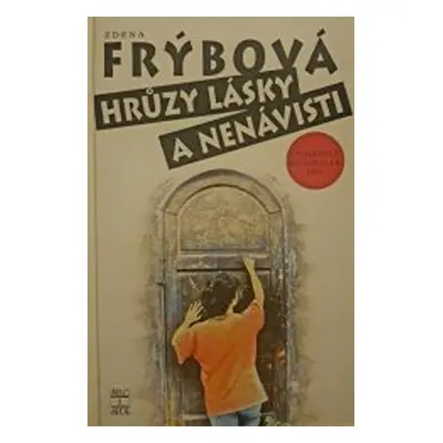 Hrůzy lásky a nenávisti (Zdena Frýbová)