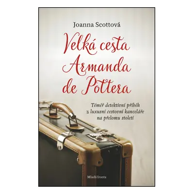 Velká cesta Armanda de Pottera (Joanna Scottová)