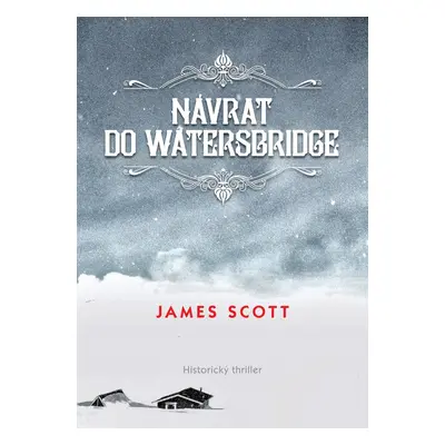 Návrat do Watersbridge (James Scott)