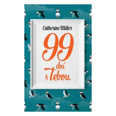 99 dní s Tebou (Catherine Millerová)