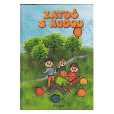 Zatoč s nudou (Andrea Ďuranová - Šošková)