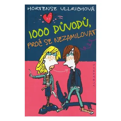 1000 důvodů, proč se (ne)zamilovat (Hortense Ullrichová)