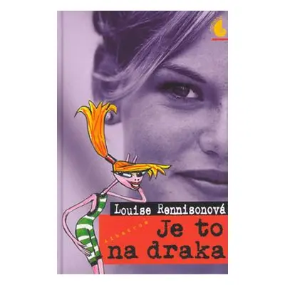 Je to na draka (Louise Rennison)