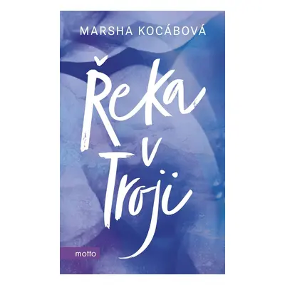 Řeka v Troji (Bc. Marsha Kocábová)