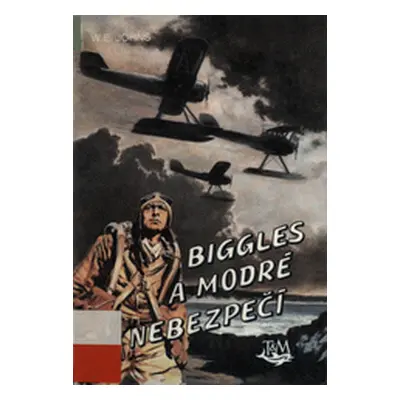 Biggles a modré nebezpečí (William Earl Johns)