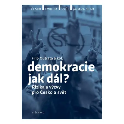 Demokracie - jak dál? (Lucie Trlifajová)