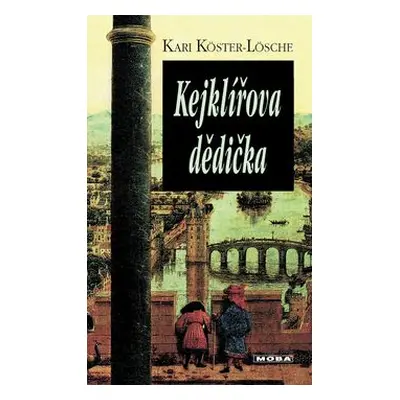 Kejklířova dědička (Kari Köster-Lösche)