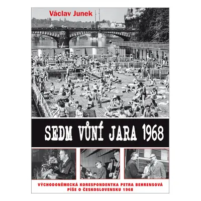 Sedm vůní jara 1968 (Václav Junek)