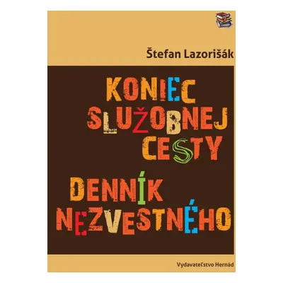 Koniec služobnej cesty - Denník nezvestného (Štefan Lazorišák) (slovensky)