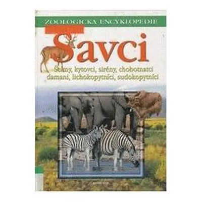 Savci 3.díl Zoologická encyklopedie (Josef H. Reichholf)