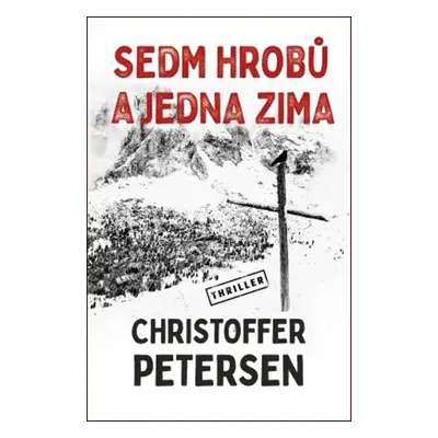 Sedm hrobů a jedna zima (Christoffer Petersen)