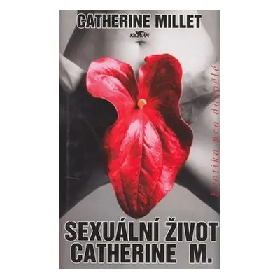 Sexuální život Catherine M. (Catherine Millet)