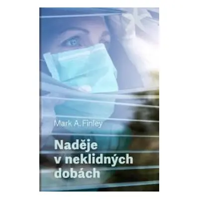 Naděje v neklidných dobách (Mark Finley)