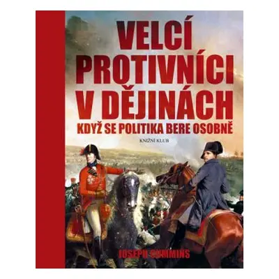 Velcí protivníci v dějinách (Joseph Cummins)