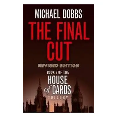 The Final Cut (Michael Dobbs) (EN)