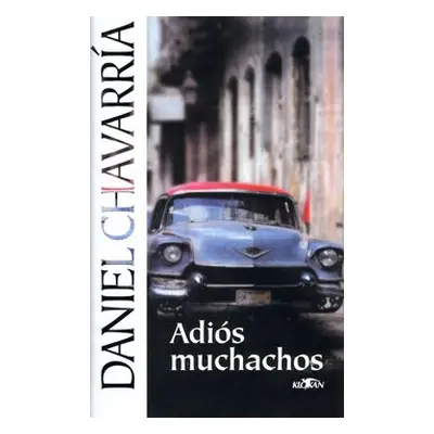 Adiós Muchachos (Daniel Chavarría)