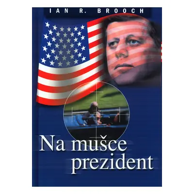 Na mušce prezident (Ian R. Brooch)