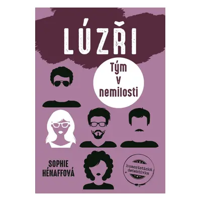 Lúzři: Tým v nemilosti (Sophie Hénaff)