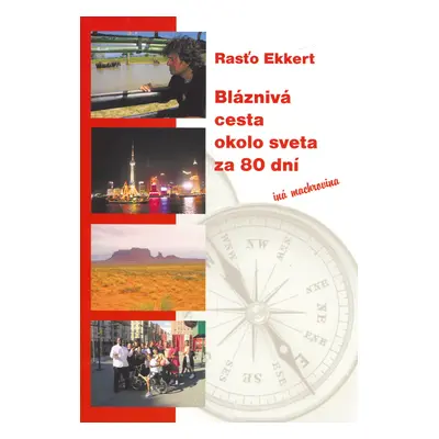 Bláznivá cesta okolo sveta za 80 dní (Rasťo Ekkert) (slovensky)