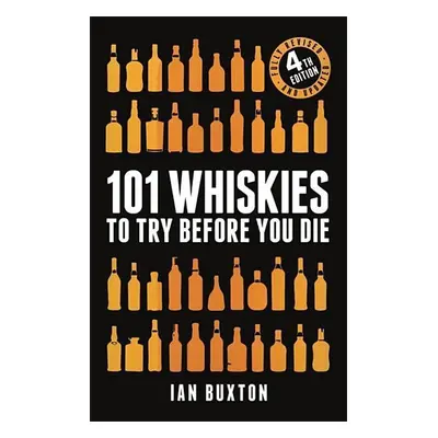 101 Whiskies to Try Before You Die (Revised and Updated) (Buxton Ian) (EN)