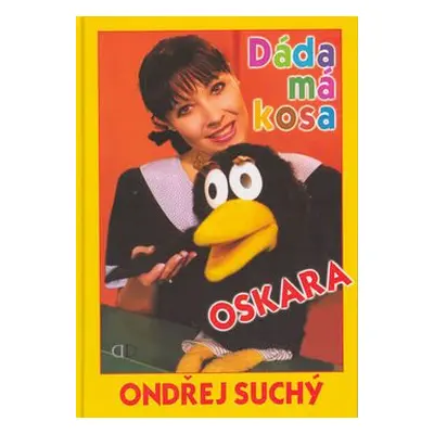 Dáda má kosa Oskara (Ondřej Suchý)